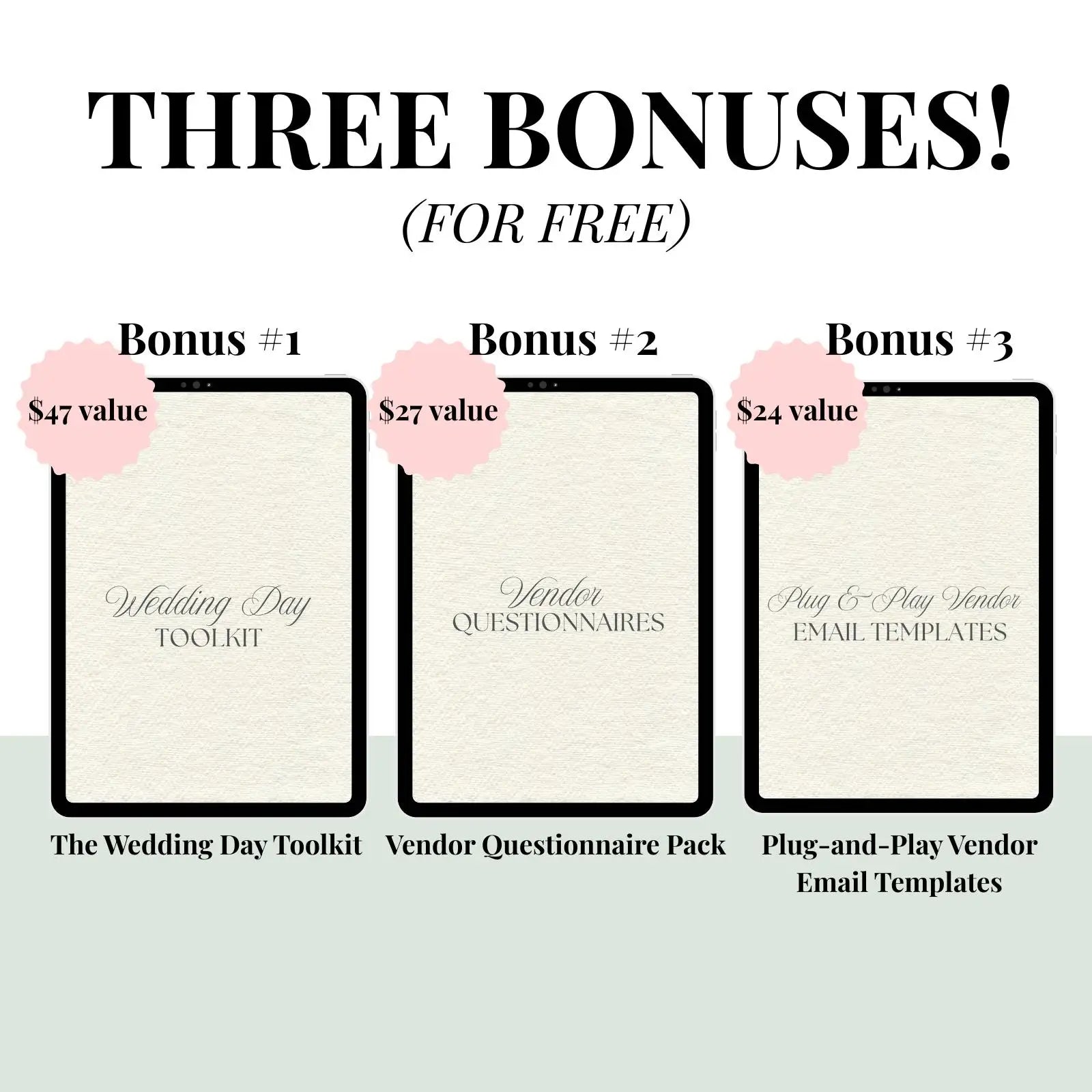 Three free wedding planner bonuses including Wedding Day Toolkit, Vendor Questionnaire Pack, and Plug-and-Play Vendor Email Templates with $100+ value.
